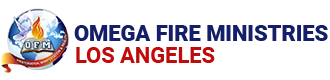 Omega Fire Ministries Los Angeles